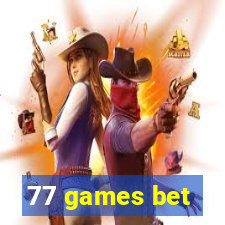 77 games bet